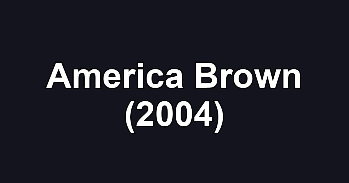 America Brown (2004)