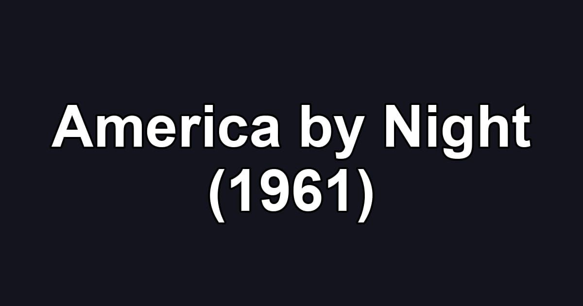 America by Night (1961)