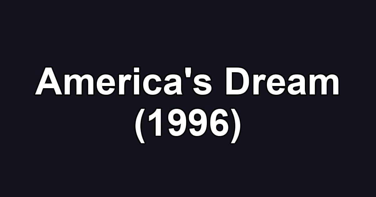 America's Dream (1996)