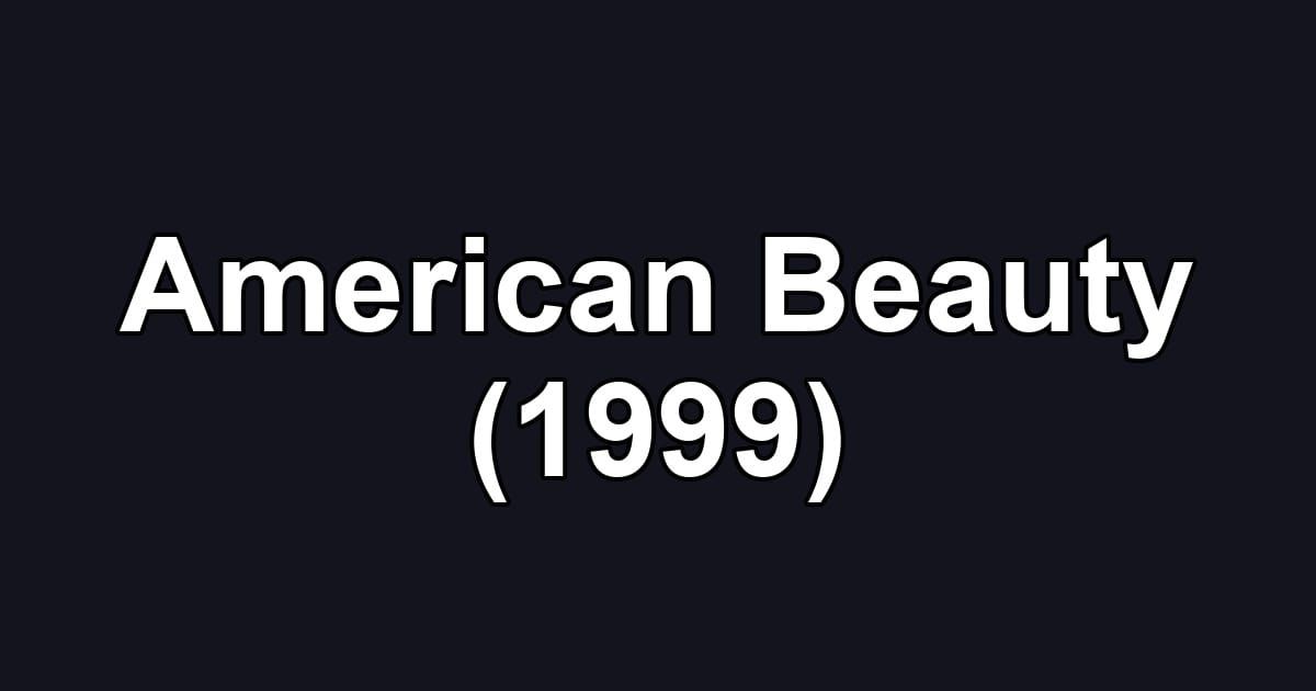American Beauty (1999)