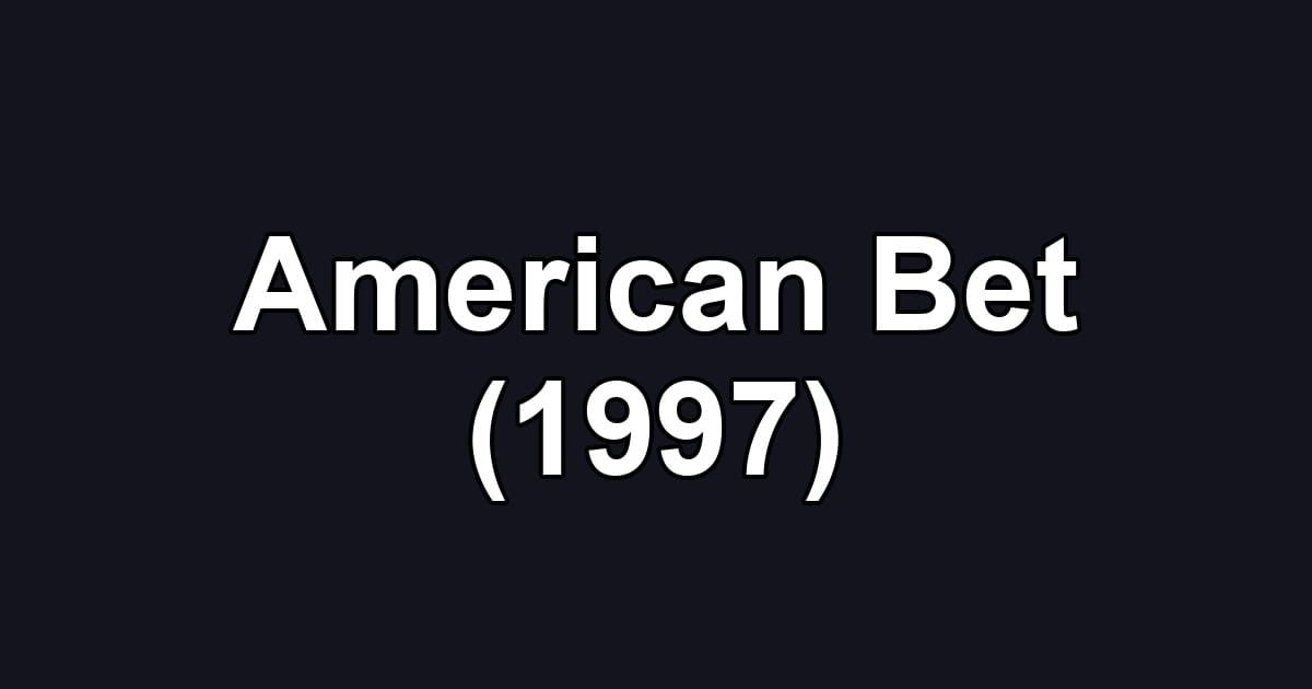 American Bet (1997)