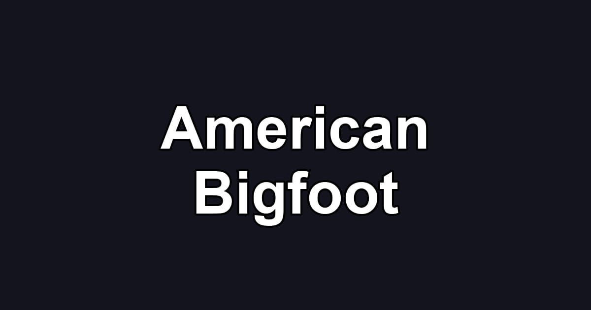 American Bigfoot