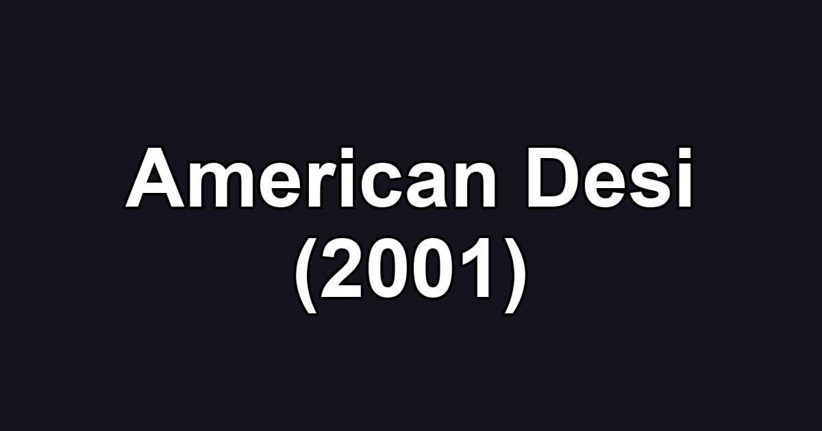 American Desi (2001)
