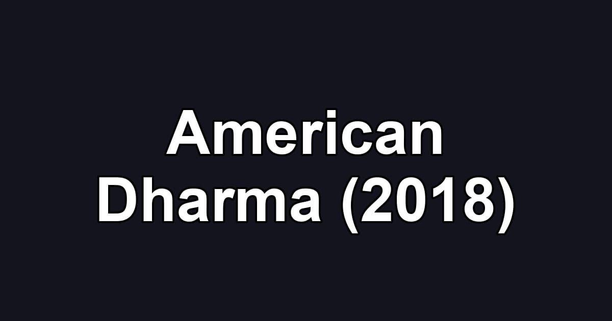 American Dharma (2018)