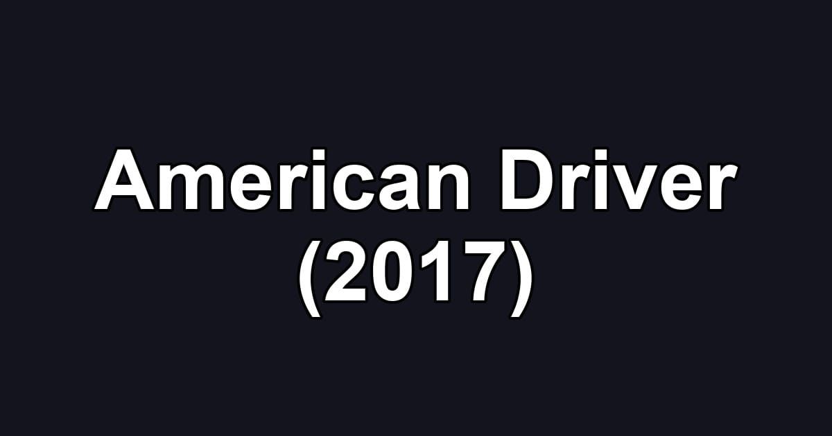American Driver (2017)