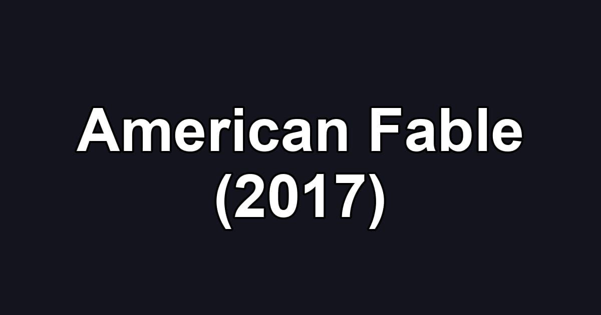 American Fable (2017)