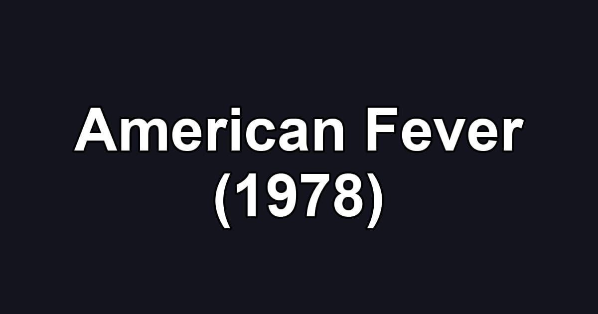 American Fever (1978)