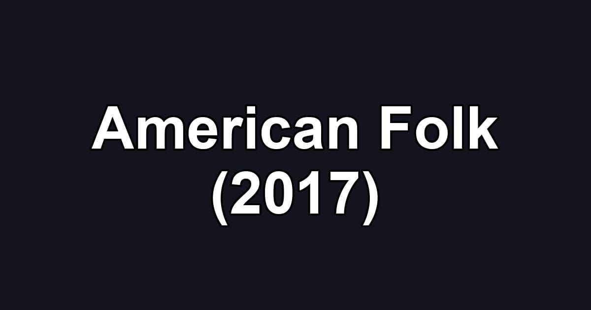 American Folk (2017)