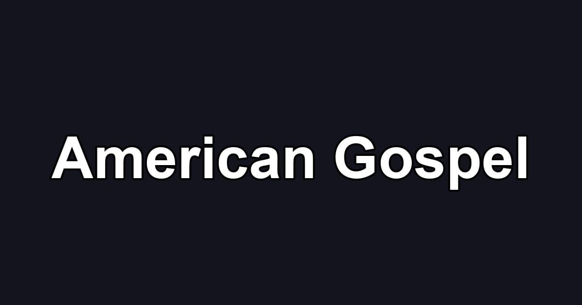 American Gospel