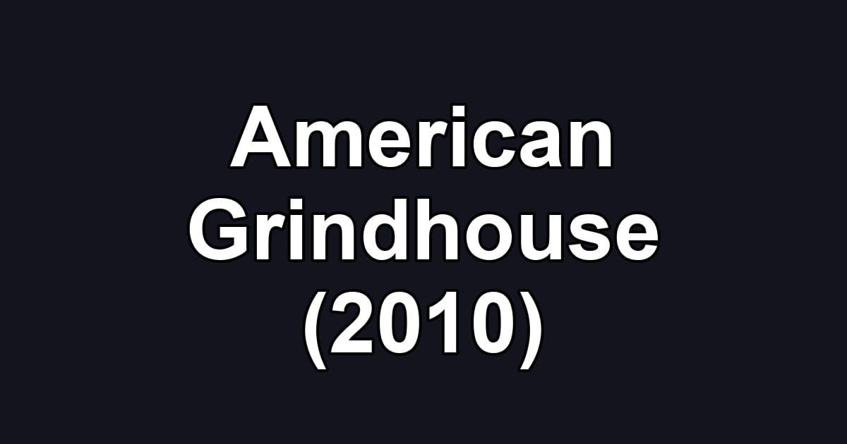 American Grindhouse (2010)
