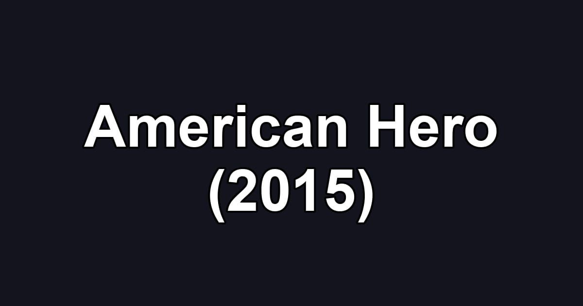 American Hero (2015)