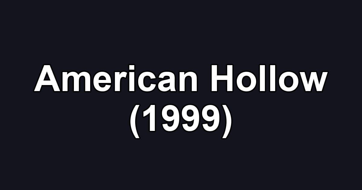 American Hollow (1999)