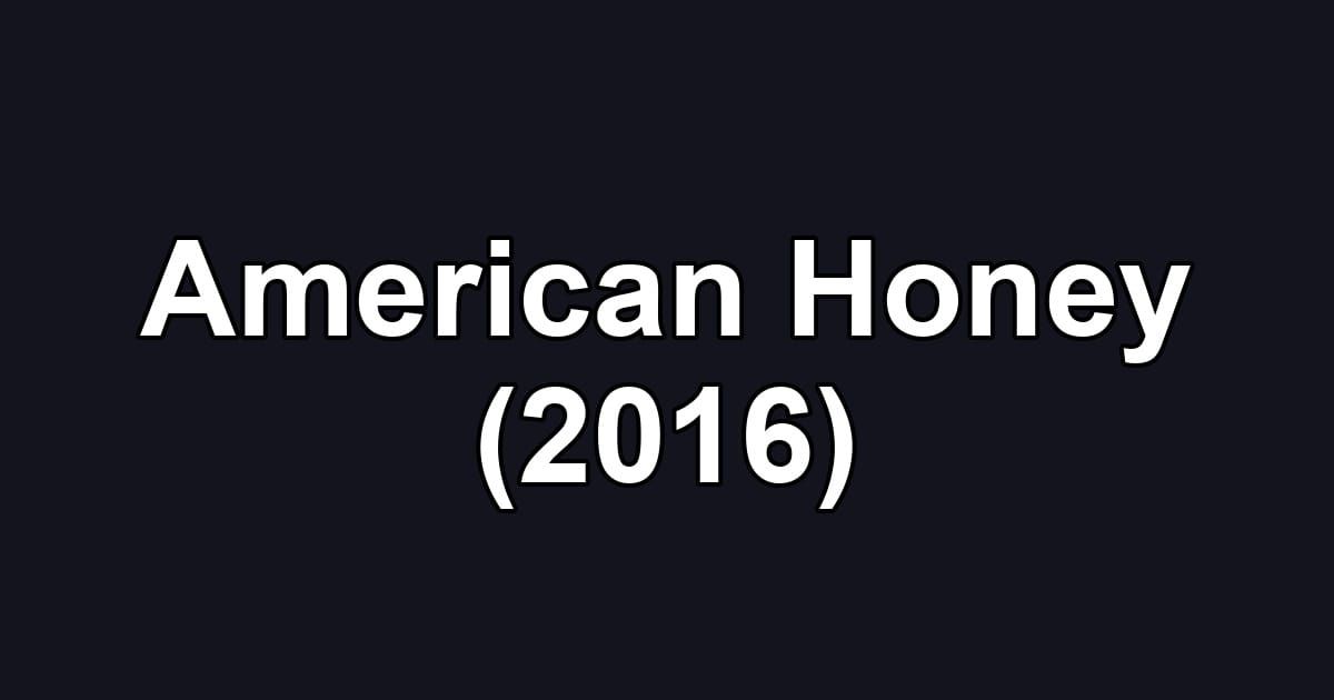 American Honey (2016)