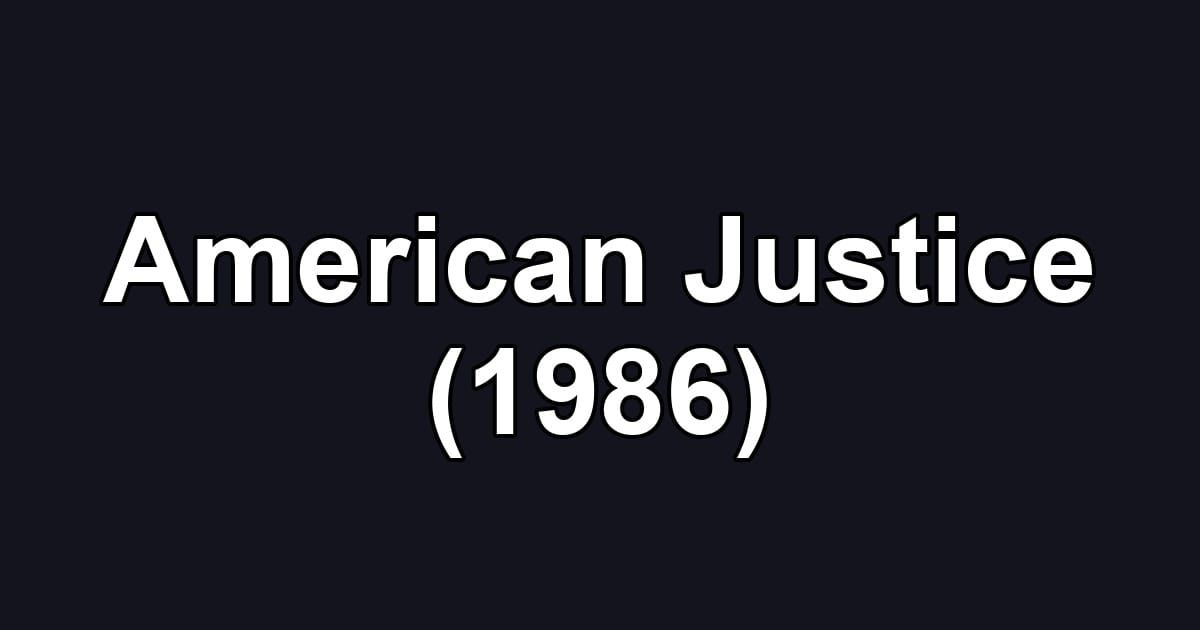 American Justice (1986)