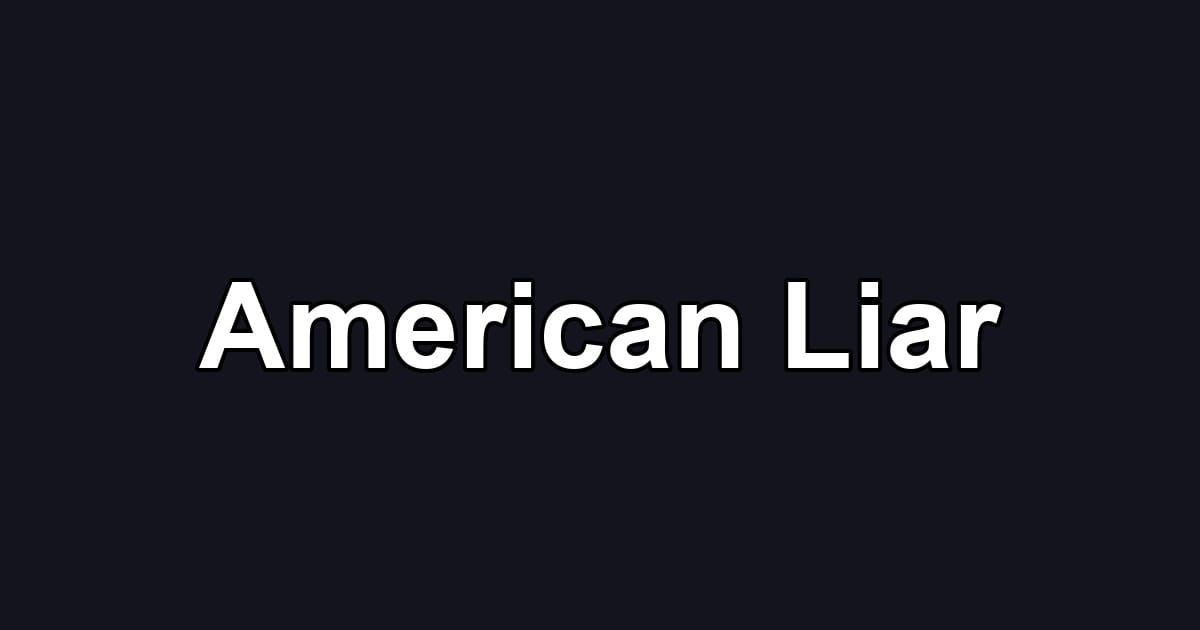 American Liar