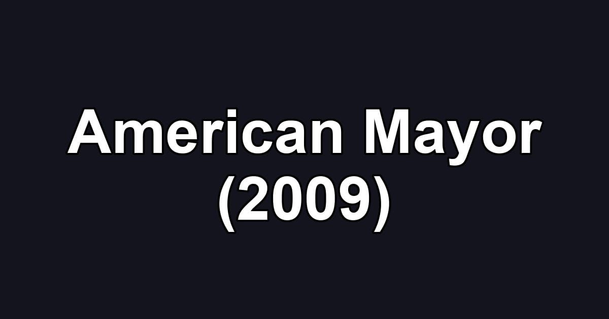 American Mayor (2009)