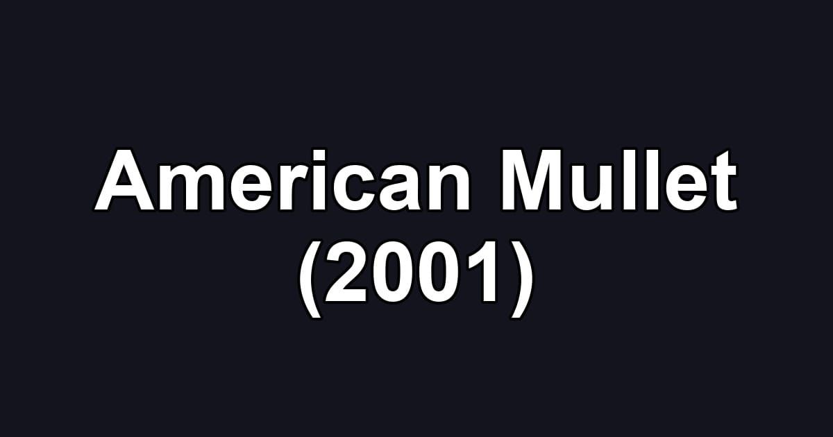 American Mullet (2001)