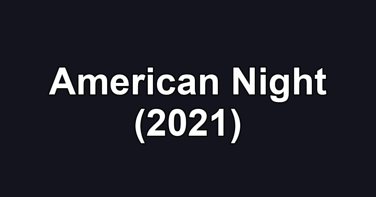 American Night (2021)