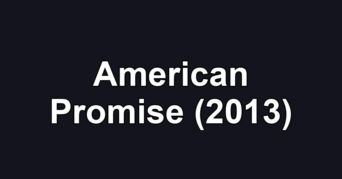 American Promise (2013)