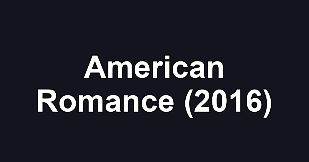 American Romance (2016)