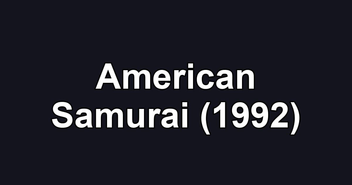 American Samurai (1992)