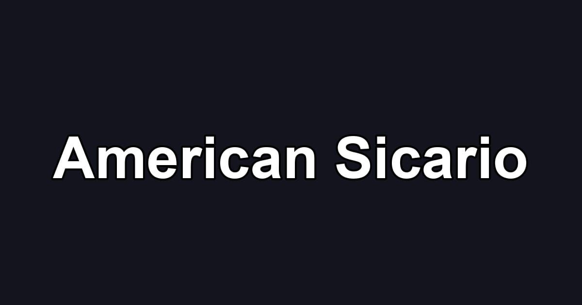 American Sicario