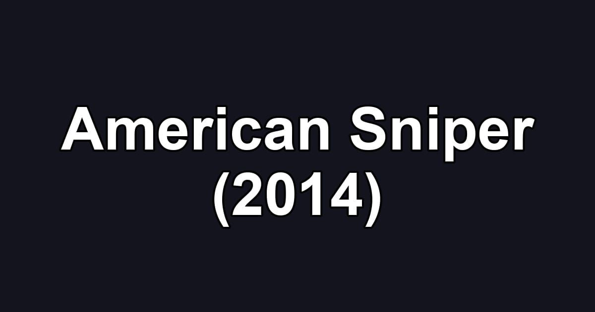 American Sniper (2014)