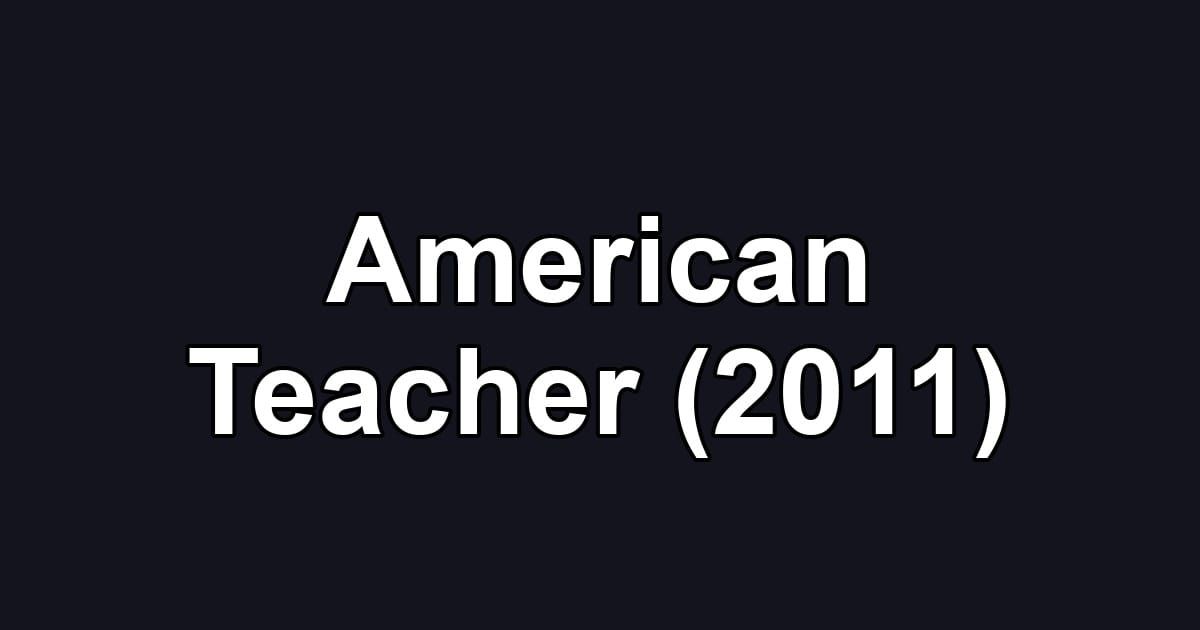 American Teacher (2011)