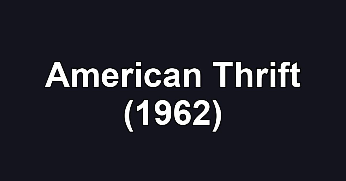 American Thrift (1962)