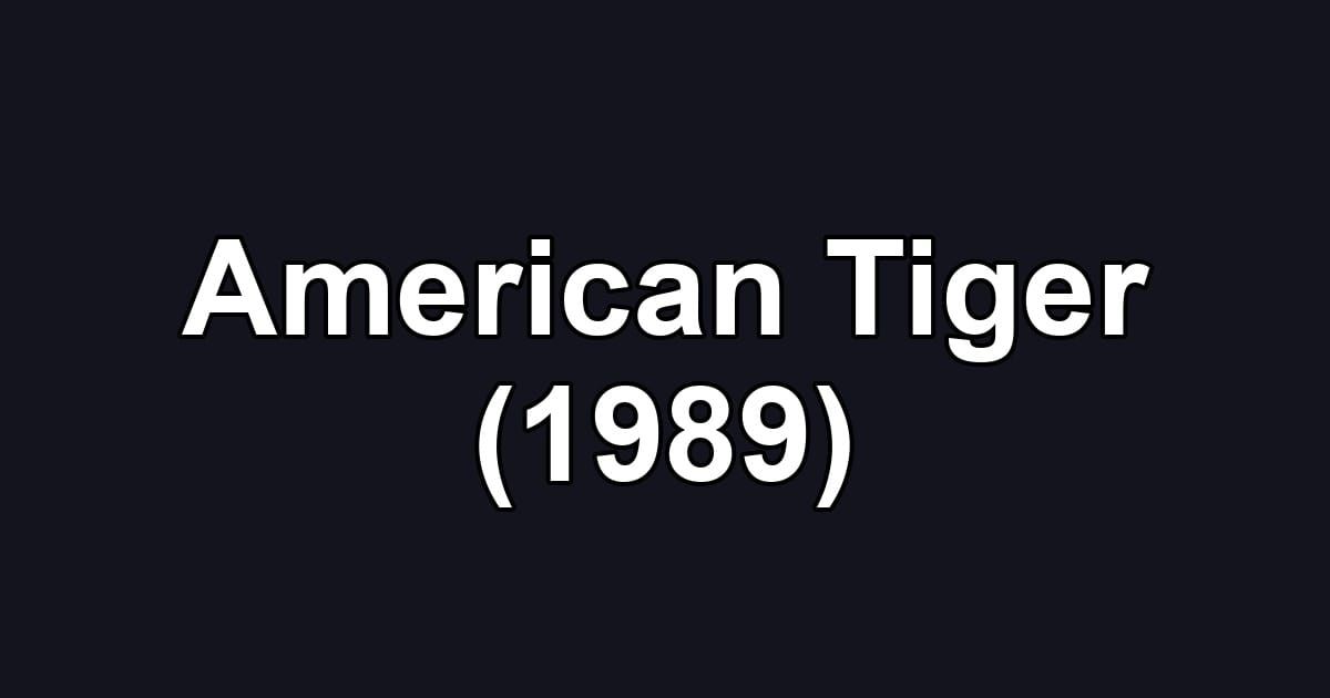 American Tiger (1989)