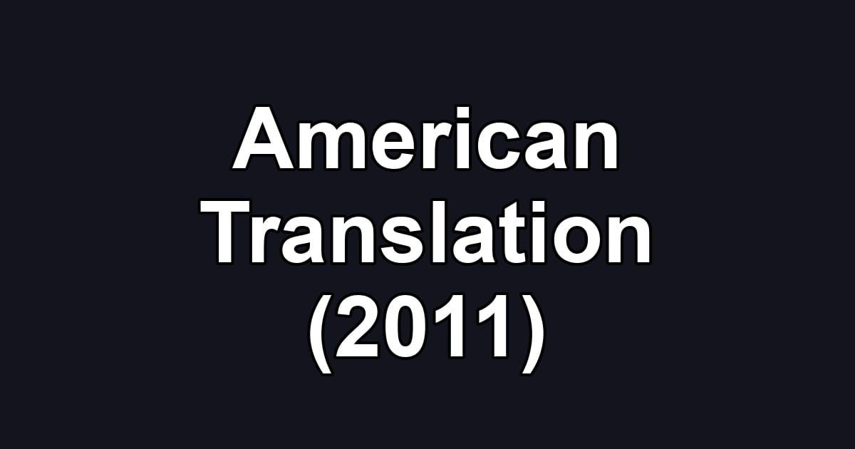 American Translation (2011)