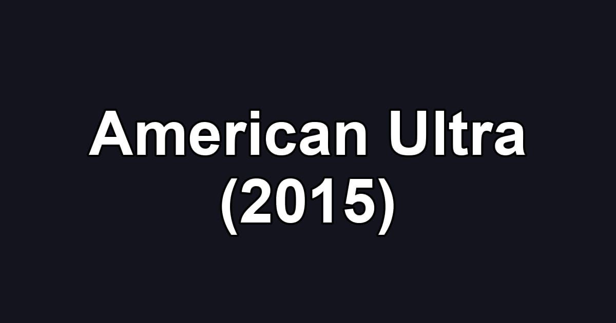 American Ultra (2015)