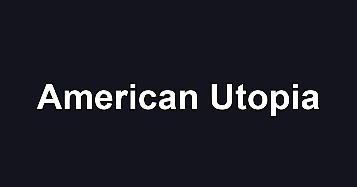 American Utopia