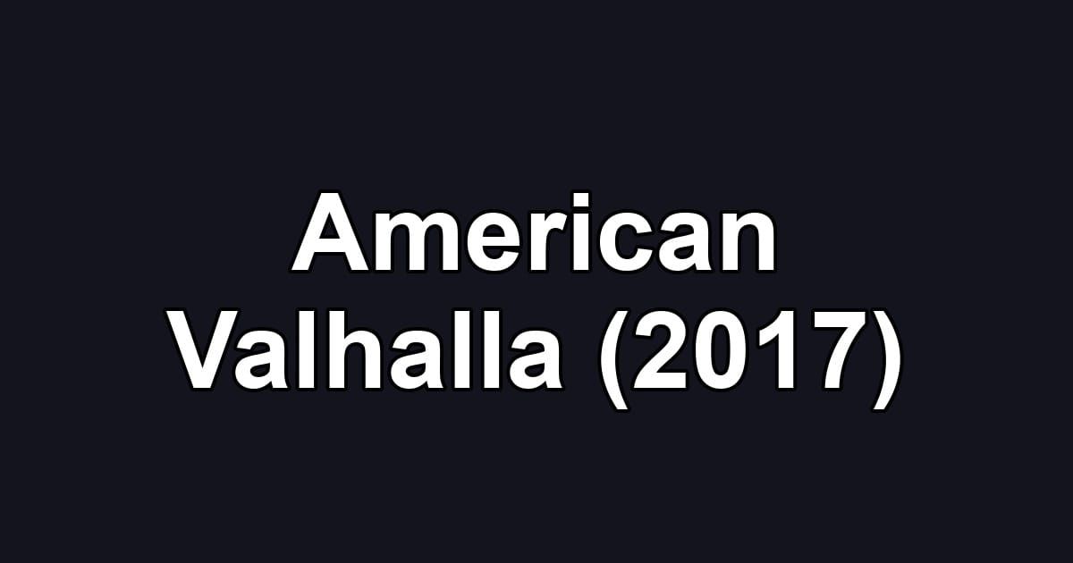 American Valhalla (2017)