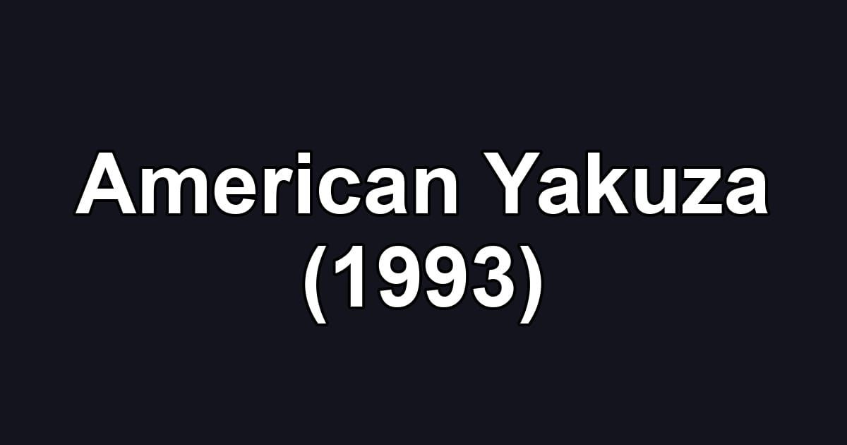 American Yakuza (1993)