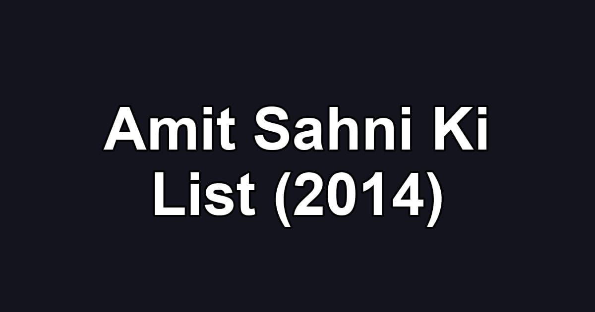 Amit Sahni Ki List (2014)