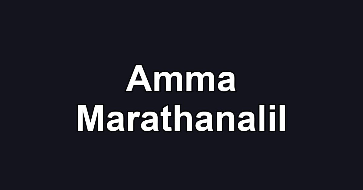 Amma Marathanalil