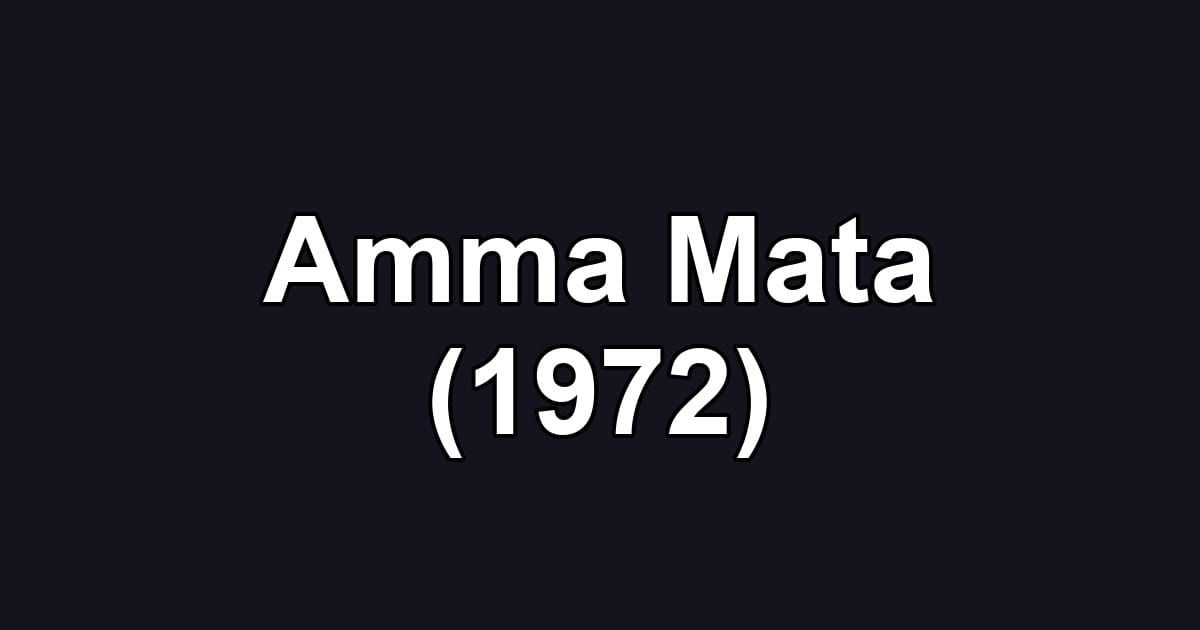 Amma Mata (1972)