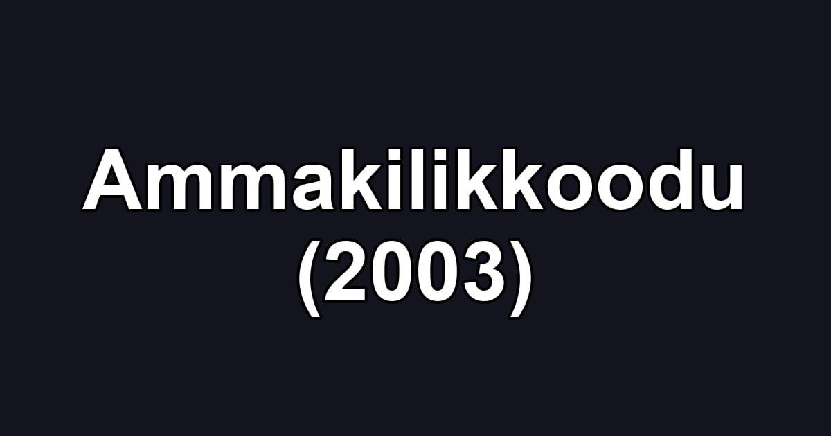 Ammakilikkoodu (2003)