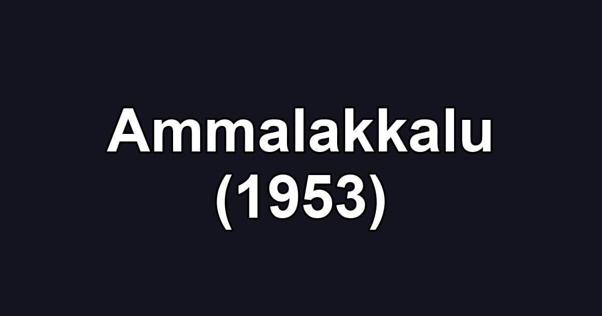 Ammalakkalu (1953)
