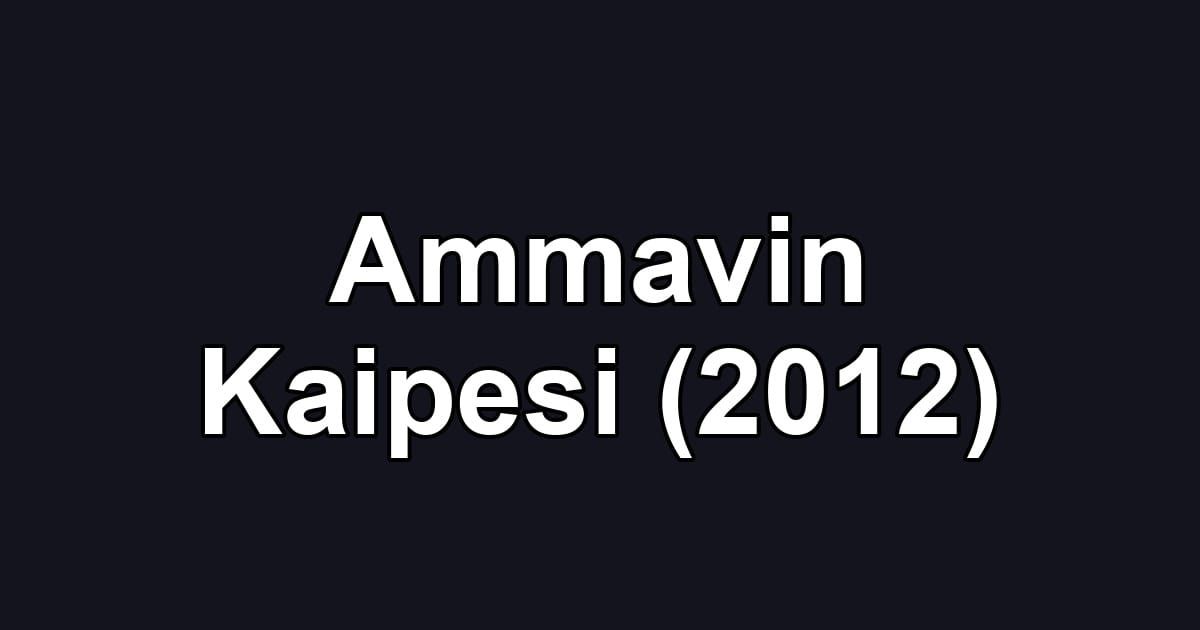Ammavin Kaipesi (2012)