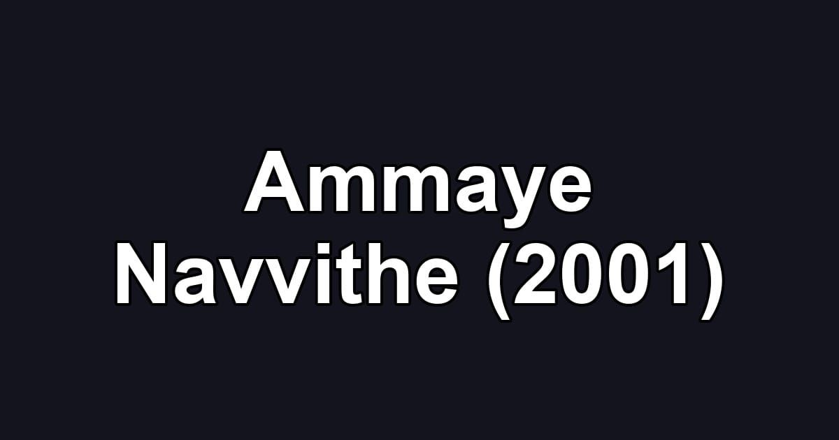 Ammaye Navvithe (2001)