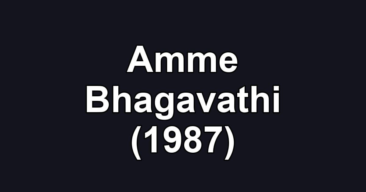 Amme Bhagavathi (1987)