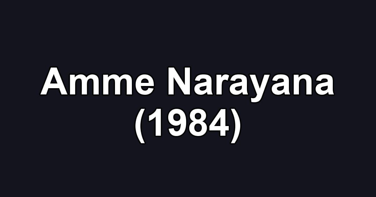 Amme Narayana (1984)