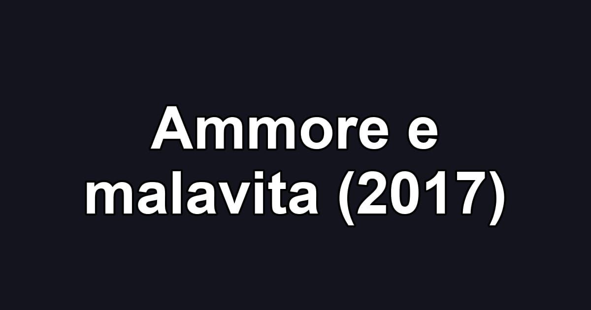 Ammore e malavita (2017)