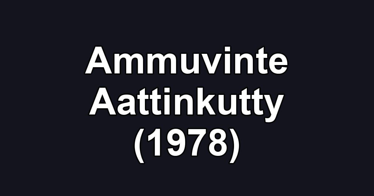 Ammuvinte Aattinkutty (1978)