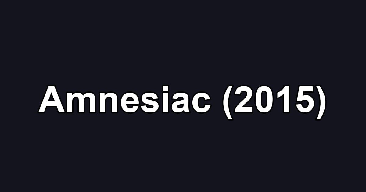 Amnesiac (2015)