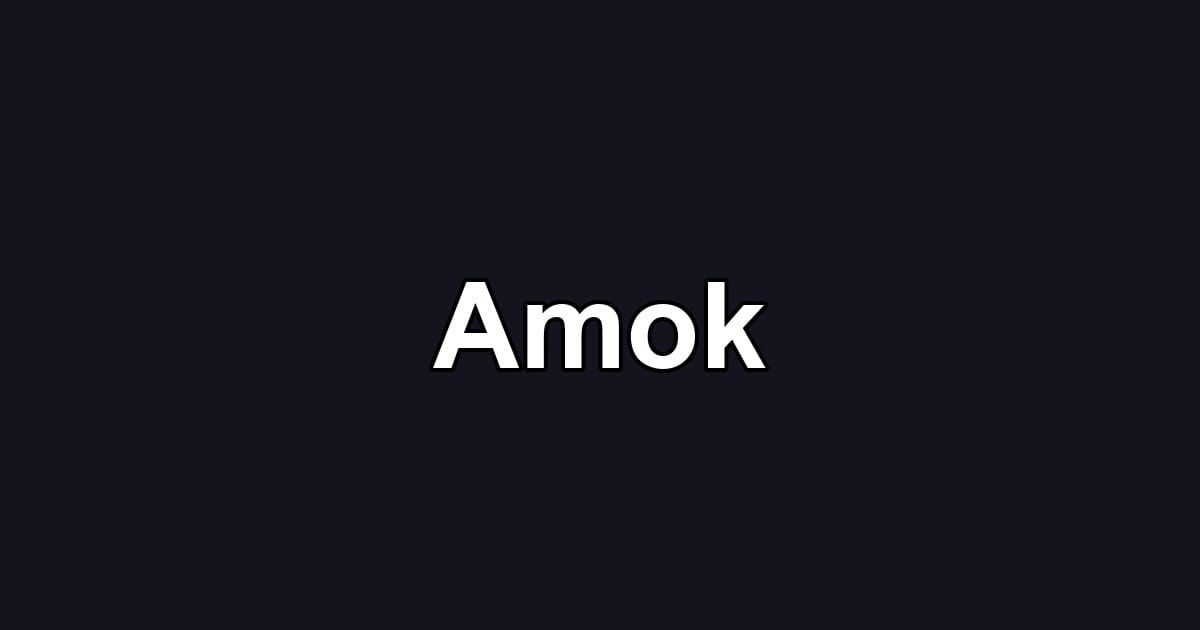 Amok