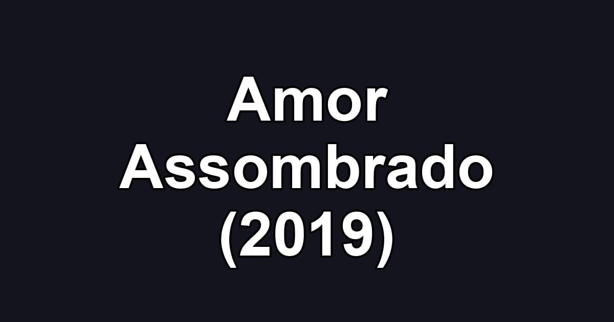 Amor Assombrado (2019)