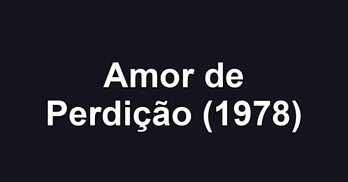 Amor de Perdição (1978)
